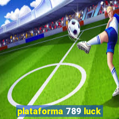 plataforma 789 luck